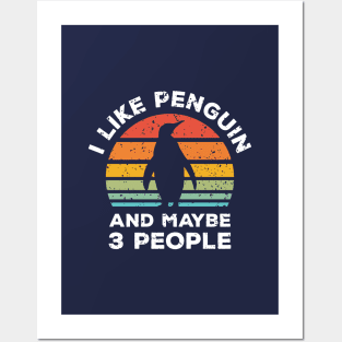 I Like Penguin and Maybe 3 People, Retro Vintage Sunset with Style Old Grainy Grunge Texture Posters and Art